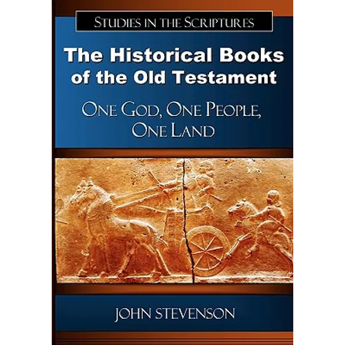 The Historical Books of the Old Testament: One God, One People, One Land
