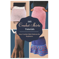 DIY Crochet Skirts Tutorials: Easy Crochet Skirt Patterns for Beginners