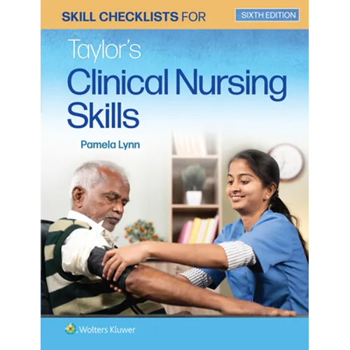 Skill Checklists for Taylor's Clinical Nursing Skills