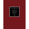 The Dictionary of Classical Hebrew Volume 1: Aleph