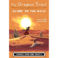The Oregon Trail: Alone in the Wild