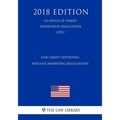 Fair Credit Reporting Affiliate Marketing Regulations (US Office of Thrift Supervision Regulation) (OTS) (2018 Edition)