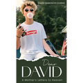 Dear David: A Mother's Letters to Heaven