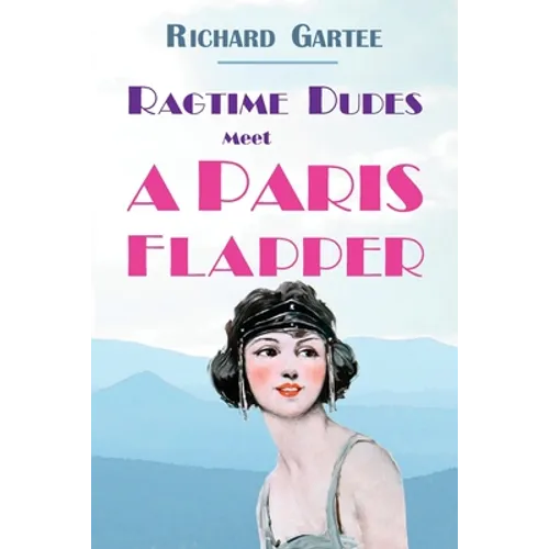 Ragtime Dudes Meet a Paris Flapper