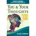 You & Your Thoughts: The Power of Right Thinking