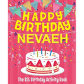 Happy Birthday Nevaeh - The Big Birthday Activity Book: (Personalized Children's Activity Book)