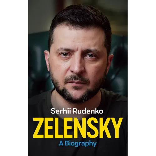 Zelensky: A Biography