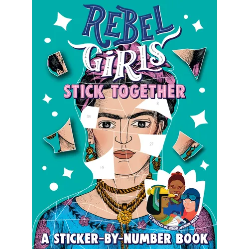 Rebel Girls Stick Together: A Sticker-By-Number Book