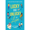 Lucky and Unlucky in Love: A Meet-Cute Collection