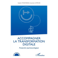 Accompagner la transformation digitale: Perspective psychosociologique