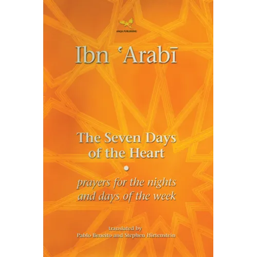 The Seven Days of the Heart: Prayers for the Nights and Days of the Week