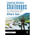Essential Business Challenges: How to Understand Complexity, Address Change, and Make Better Decisions