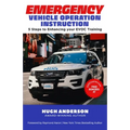 Emergency Vehicle Operation Instruction: 5 Steps to Enhancing Your EVOC Training