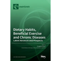 Dietary Habits, Beneficial Exercise and Chronic Diseases