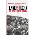 Enver Hoxha: The Iron Fist of Albania