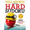 Will Shortz Presents Hard Sudoku Volume 1: 200 Challenging Puzzles