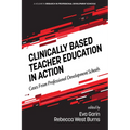 Clinically Based Teacher Education in Action: Cases from Professional Development Schools