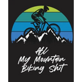 All My Mountain Biking Shit: Biking Logbook Cycling Nature Outdoor Activity Athlete Racing