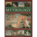 The Illustrated A-Z of Classic Mythology: The Legends of Ancient Greece, Rome and the Norse and Celtic Worlds