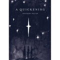 A Quickening