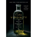 Extra Virginity: The Sublime and Scandalous World of Olive Oil