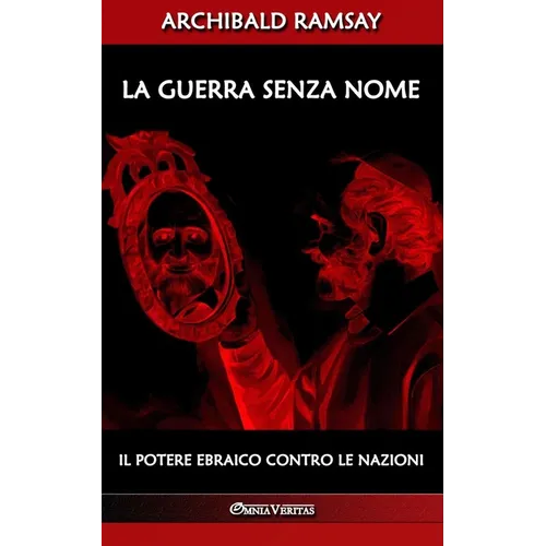 La guerra senza nome: Il potere ebraico contro le nazioni