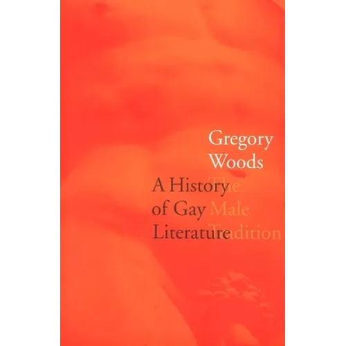 A History of Gay Literature: The Male Tradition