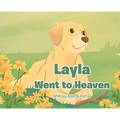 Layla Went To Heaven