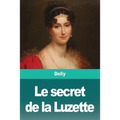 Le secret de la Luzette