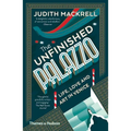 The Unfinished Palazzo: Life, Love and Art in Venice