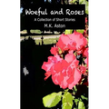 Woeful and Roses: A Collection of Short Stories