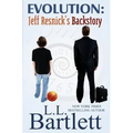 Evolution: Jeff Resnick's Backstory