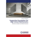 Supportive Foundation for High School Mathematics