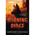 Burning Ridge: A Timber Creek K-9 Mystery