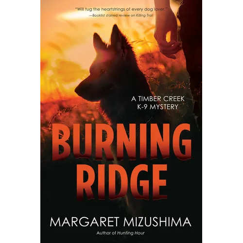 Burning Ridge: A Timber Creek K-9 Mystery