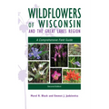 Wildflowers of Wisconsin and the Great Lakes Region: A Comprehensive Field Guide
