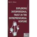 Exploring Interpersonal Trust in the Entrepreneurial Venture