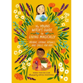 The Young Witch's Guide to Living Magically: Potions, Lotions, Rituals, and Spells for Kids