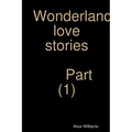 Wonderland love stories part (1)