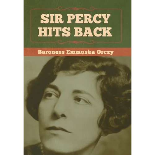 Sir Percy Hits Back