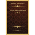 Lenaus Frauengestalten (1902)