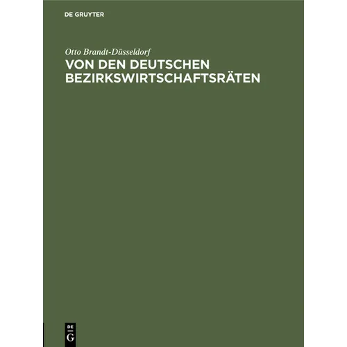 Von Den Deutschen Bezirkswirtschaftsräten: Sonderabdruck Aus »Die Gießerei«
