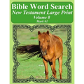 Bible Word Search New Testament Large Print Volume 8: Mark #1