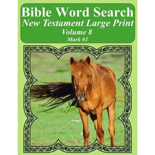 Bible Word Search New Testament Large Print Volume 8: Mark #1
