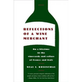 Reflections of a Wine Merchant: On a Lifetime in the Vineyards and Cellars of France and Italy