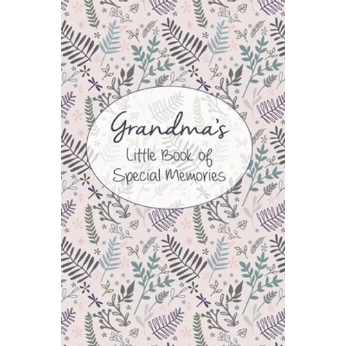 Grandma's Little Book of Special Memories: Memories and Keepsake for grandchildren