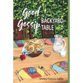 Good Gossip at the Backyard Table