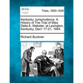 Kentucky Jurisprudence. a History of the Trial of Miss Delia A. Webster. at Lexington, Kentucky, Dec'r 17-21, 1844
