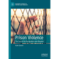 Prison Violence: The Search for Recognition and Respect