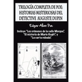 Trilogía completa de Poe: Historias misteriosas del detective Auguste Dupin: Incluye "Los crímenes de la calle Morgue", "El misterio de Marie Ro